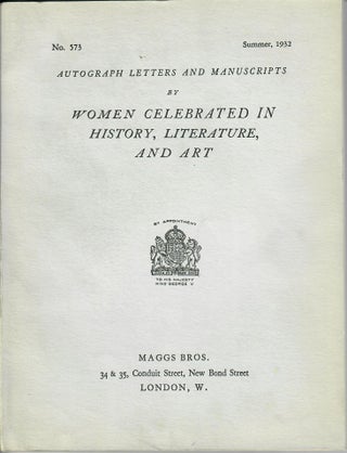 Item #31017 Catalogue 573: Autograph Letters and Manuscripts by Women Celebrated in History,...