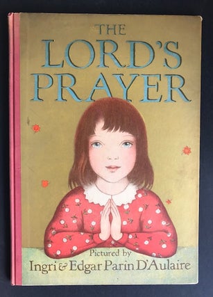 Item #31046 The Lord's Prayer. Ingri D'Aulaire, Edgar Parin, illustrators