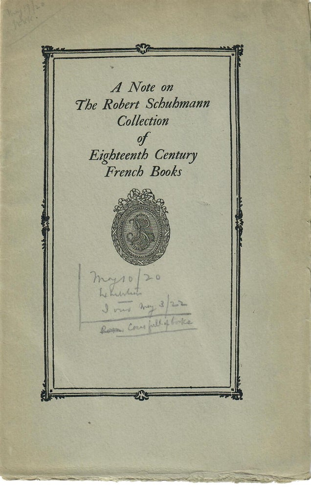 Item #31048 A Note on the Robert Schuhmann Collection of Eighteenth Century French Books. Seymour De Ricci.