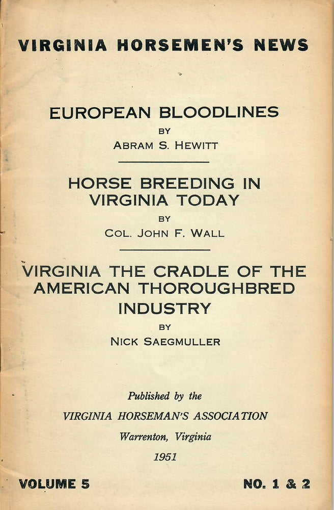 Item #31056 European Bloodlines; Horse Breeding in Virginia Today; Virginia the Cradle of the American Thoroughbred Industry -- PHOTOCOPY. Abram S. Hewitt, John F. Wall, Nick Saegmuller.