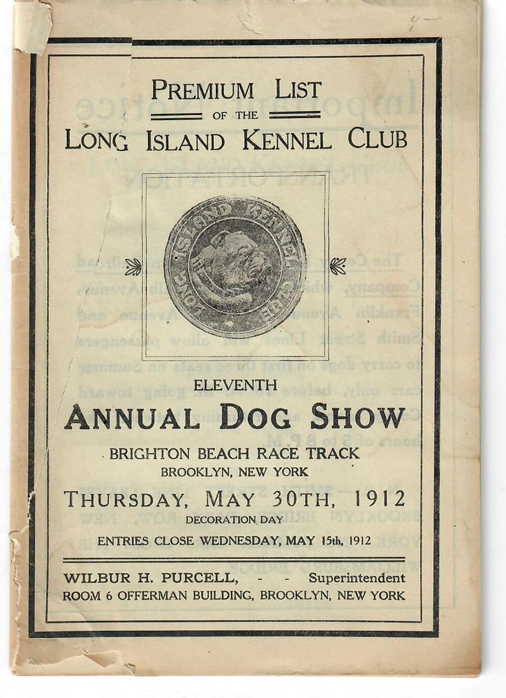 Item #31080 Premium List: Eleventh Annual Dog Show; Brighton Beach Race Track, Brooklyn, New York, Thursday, May 30th, 1912 [Decoration Day]. Long Island Kennel Club.