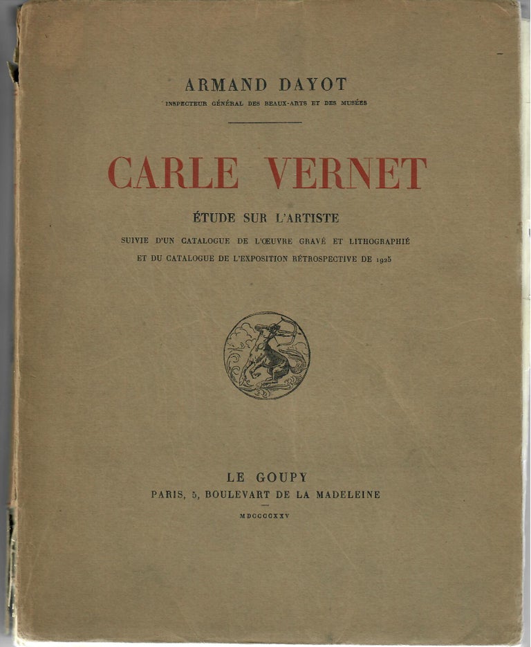 Item #31084 Carle Vernet; Etude sur l'Artiste. Armand Dayot.