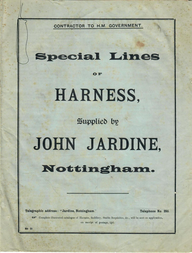 Item #31106 Special Lines of Harness, Supplied by John Jardine, Nottingham; [Catalogue] No. 31. John Jardine, firm.