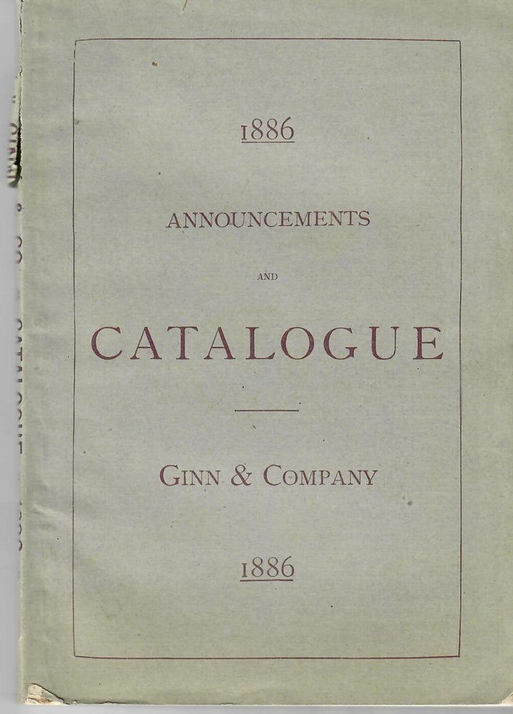 Item #31123 Announcements and Catalogue [cover title]. Ginn, Company.