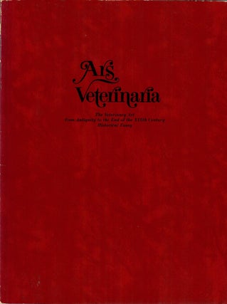 Item #31132 Ars Veterinaria; The Veterinary Art from Antiquity to the End of the XIX...