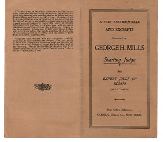 Item #31163 A Few Testimonials and Excerpts Received by George H. Mills, Starting Judge and...