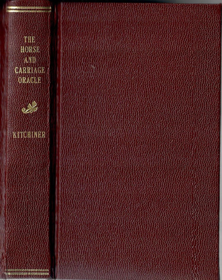 Item #31170 The Horse and Carriage Oracle; or, Rules for Purchasing and Keeping, or Jobbing Horses and Carriages: Accurate Estimates of Every Expense Occasioned Thereby, and an Easy Plan for Ascertaining Every Coach Fare. John Jervis, William Kitchiner, an old coachman.