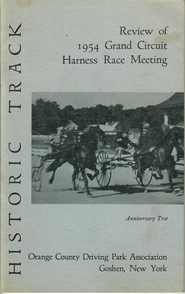 Item #31202 Historic Track; Review of 1954 Grand Circuit Harness Race Meeting. Orange County Driving Park Association.