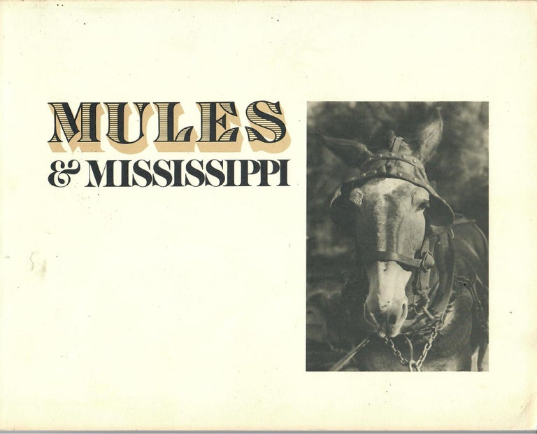 Item #31226 Mules & Mississippi. Patti Carr Black, ed., William R. Ferriss, Betty W. Carter.