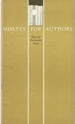 Item #31234 Mostly for Authors; A Handbook. Harvard University Press