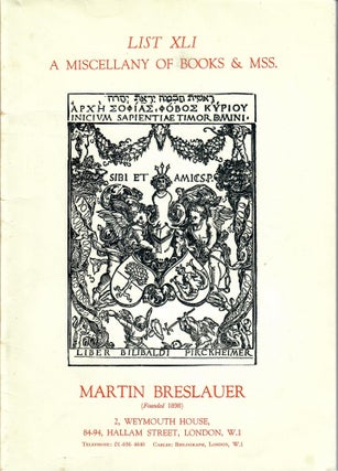 Item #31242 List XLI: A Miscellany of Books & MSS. Martin Breslauer, firm