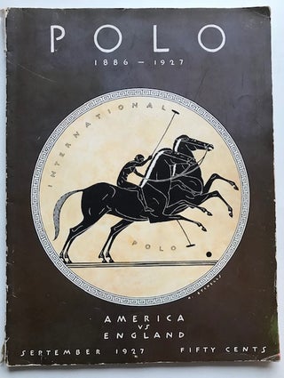 Item #31247 International Polo 1886-1927; America vs. England. Robert F. Kelley
