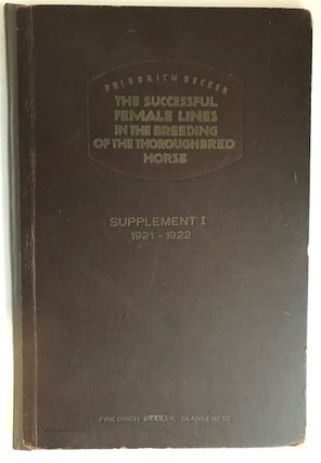 Item #31268 The Successful Female Lines in the Breeding of the Thoroughbred Horse / Die...