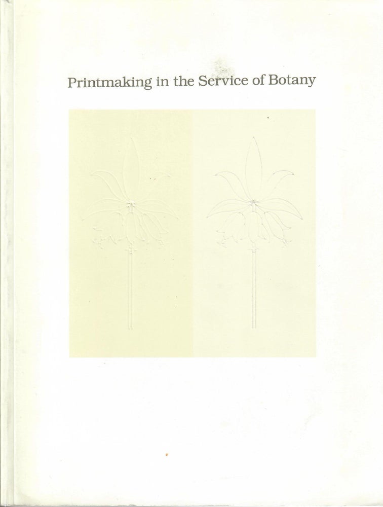 Item #31275 Printmaking in the Service of Botany. Gavin D. R. Bridson, Donald E. Wendel.
