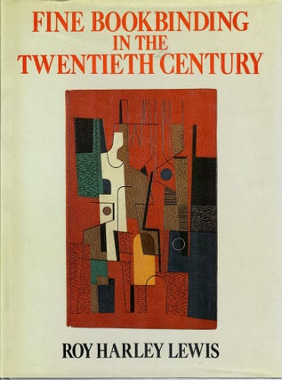 Item #31277 Fine Bookbinding in the Twentieth Century. Roy Harley Lewis