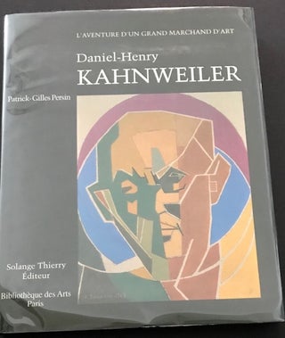 Item #31279 Daniel-Henry Kahnweiler; L'Aventure d'un grand marchand. Patrick-Gilles Persin