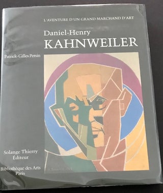 Item #31279 Daniel-Henry Kahnweiler; L'Aventure d'un grand marchand. Patrick-Gilles Persin