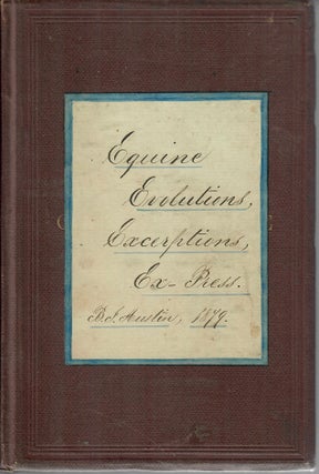 Item #31406 Equine Evolutions, Excerptions, Ex-Press. B. J. Austin, compiler