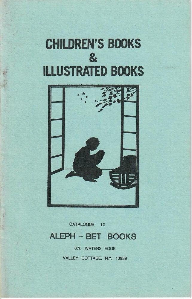 Item #31416 Catalogue 12: Children's Books & Illustrated Books. Aleph-Bet Books.