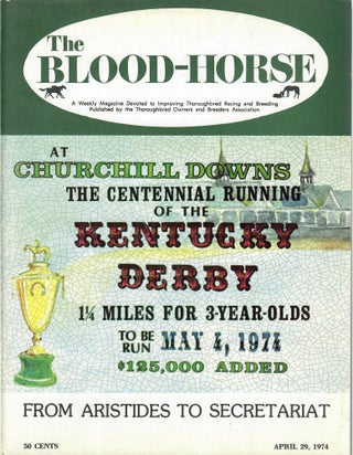 Item #31436 The Blood-Horse; The Centennial Running of the Kentucky Derby. Kent Hollingsworth,...