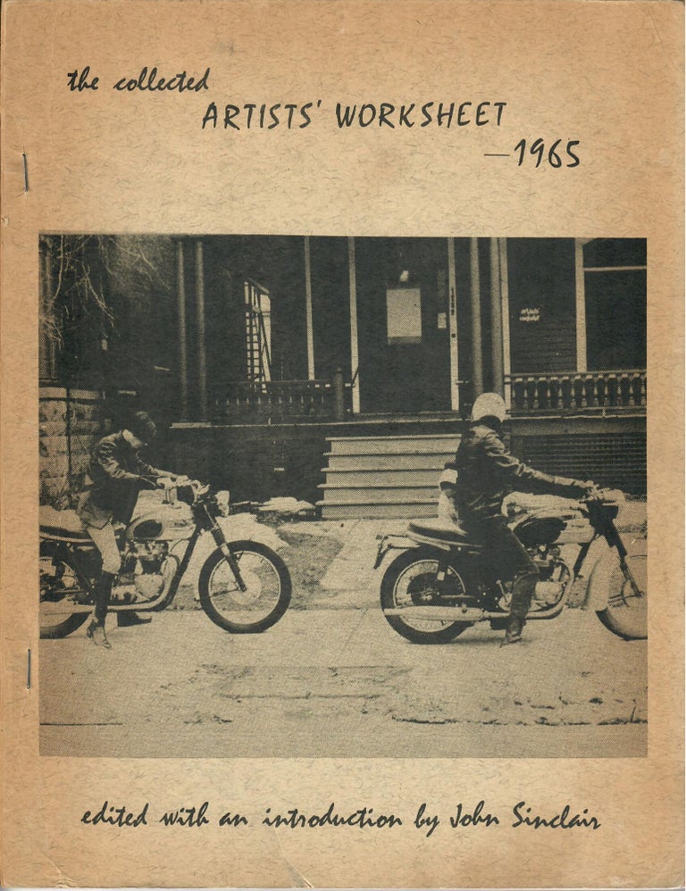 Item #31467 The Collected Artists' Worksheet--1965. John Sinclair, ed. and introd.
