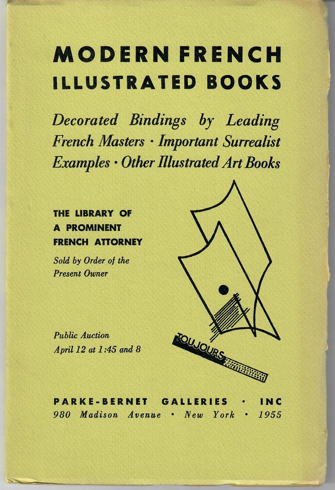 Item #31499 Sale 1588: Modern French Illustrated Books; Fine Examples of Contemporary French Bindings [from] The Library of a Prominent French Attorney. Parke-Bernet Galleries.