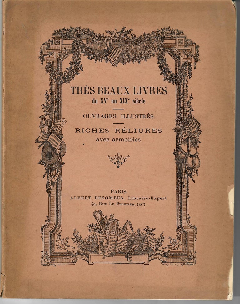 Item #31502 Tres Beaux Livres du XVe au XIXe siecle; Ouvrages illustres. Riches Reliures avec armoiries. Albert Besombes, bookseller.