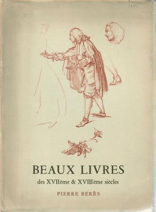 Item #31505 Beaux Livres des XVIIeme & XVIIIeme siecles. Pierre Beres, firm