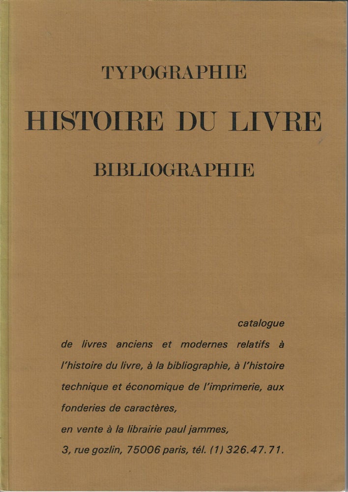 Item #31516 Catalogue 249: Typographie Histoire du Livre Bibliographie. Librairie Paul Jammes.