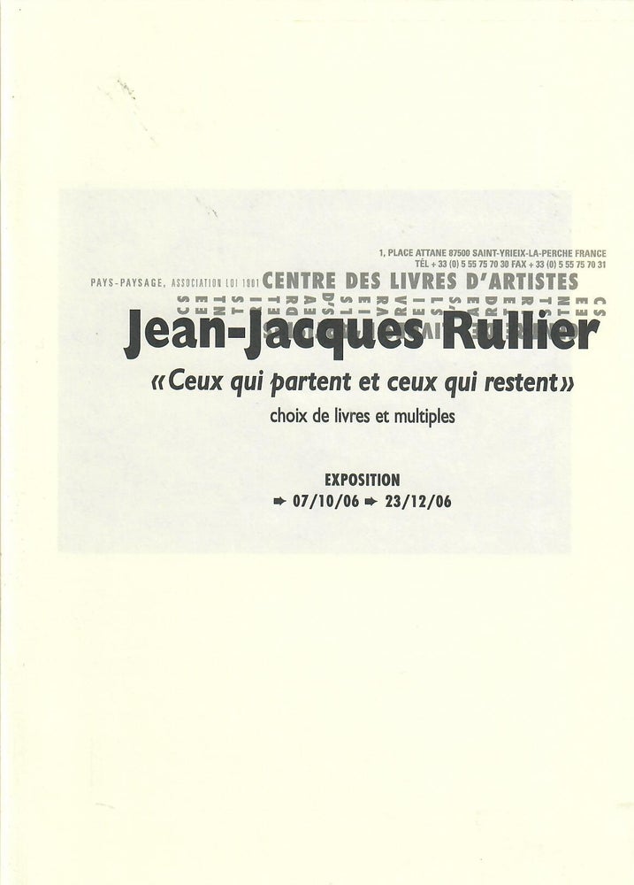 Item #31517 Jean-Jacques Rullier; "Ceux qui partent et ceux qui restent": Choix de Livres et multiples. Didier Mathieu.