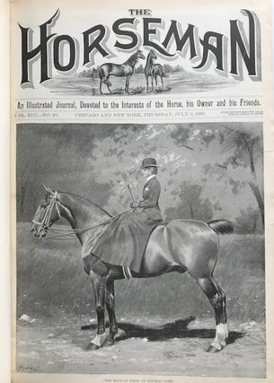 The Horseman: volume 13 (July 6-December 28, 1893); An Illustrated Journal, Devoted to the Interests of the Horse, his Owner and his Friends