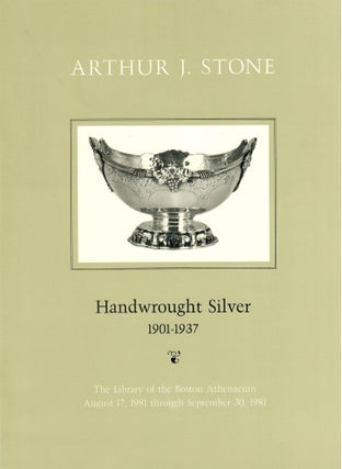 Item #31541 Arthur J. Stone; Handwrought Silver. Elenita C. Chickering