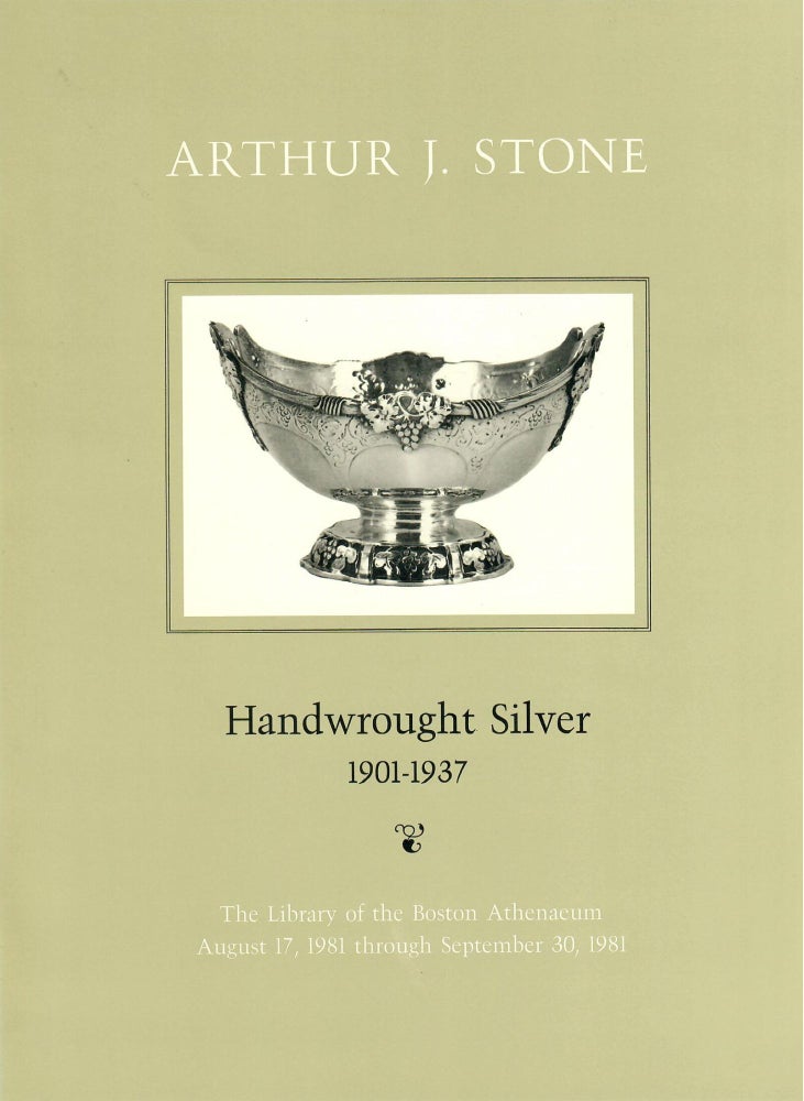 Item #31541 Arthur J. Stone; Handwrought Silver. Elenita C. Chickering.