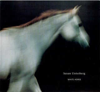 Item #31563 White Horse. Susan Unterberg, Ingrid Schaffner, photos, text
