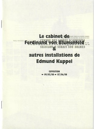 Le Cabinet de Ferdinand von Blumenfeld & Autres Installations de Edmund Kuppel. Edmund Kuppel, Didier Mathieu.