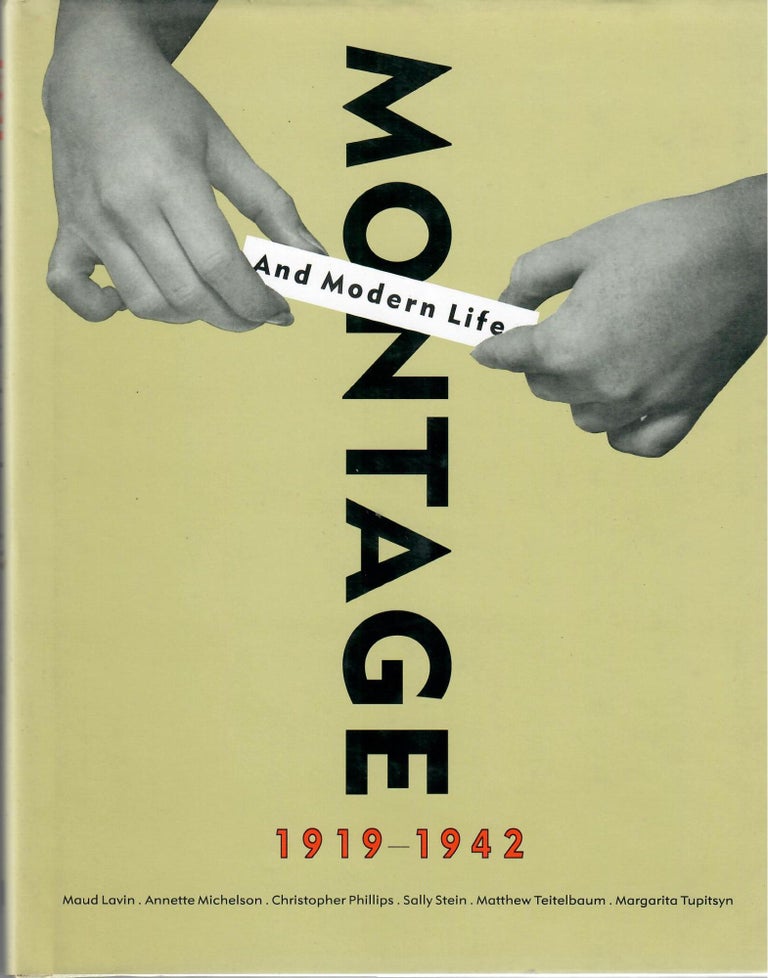 Item #31573 Montage and Modern Life 1919-1942. Matthew Teitelbaum, ed.