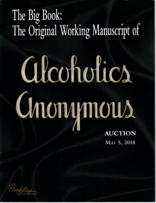 Item #31603 The Big Book: The Original Working Manuscript of Alcoholics Anonymous Auction....