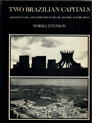 Item #31610 Two Brazilian Capitals; Architecture and Urbanism in Rio de Janeiro and Brasilia....