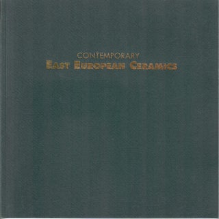 Item #31611 Contemporary East European Ceramics. Jimmy Clark, curator, Matthew Drutt