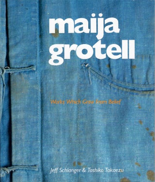 Item #31612 Maija Grotell; Works Which Grow from Belief. Jeff Schlanger, Toshiko Takaezu