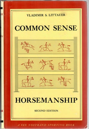 Item #31617 Common Sense Horsemanship [Charles Harris copy with his notes]; A Distinct Method of...