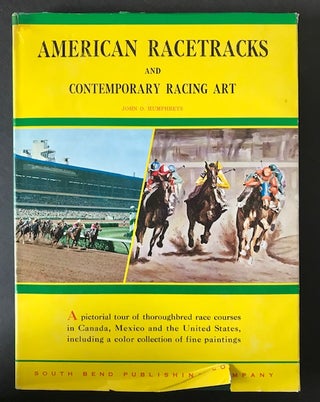 Item #31644 American Racetracks and Contemporary Racing Art. John O. Humphreys