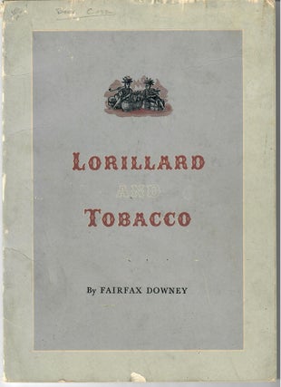 Item #31649 Lorillard and Tobacco. Fairfax Downey