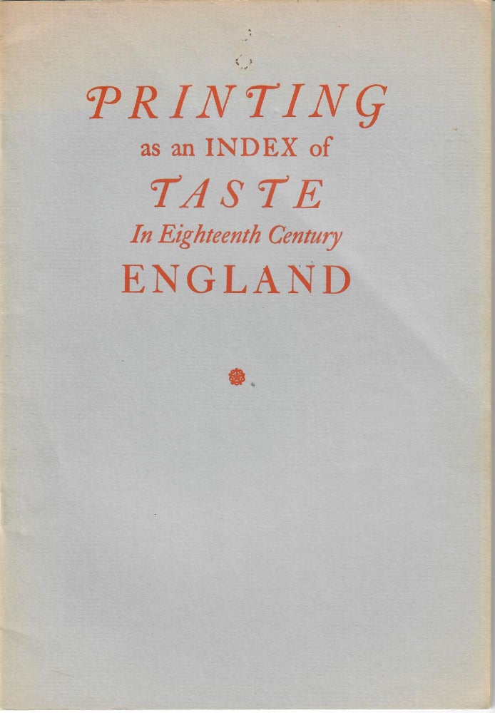 Item #31651 Printing as an Index of Taste in Eighteenth Century England. Bertrand H. Bronson.