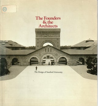 Item #31658 The Founders & the Architects; The Design of Stanford University. Paul V. Turner