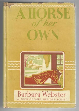 Item #31672 A Horse of Her Own. Barbara Webster