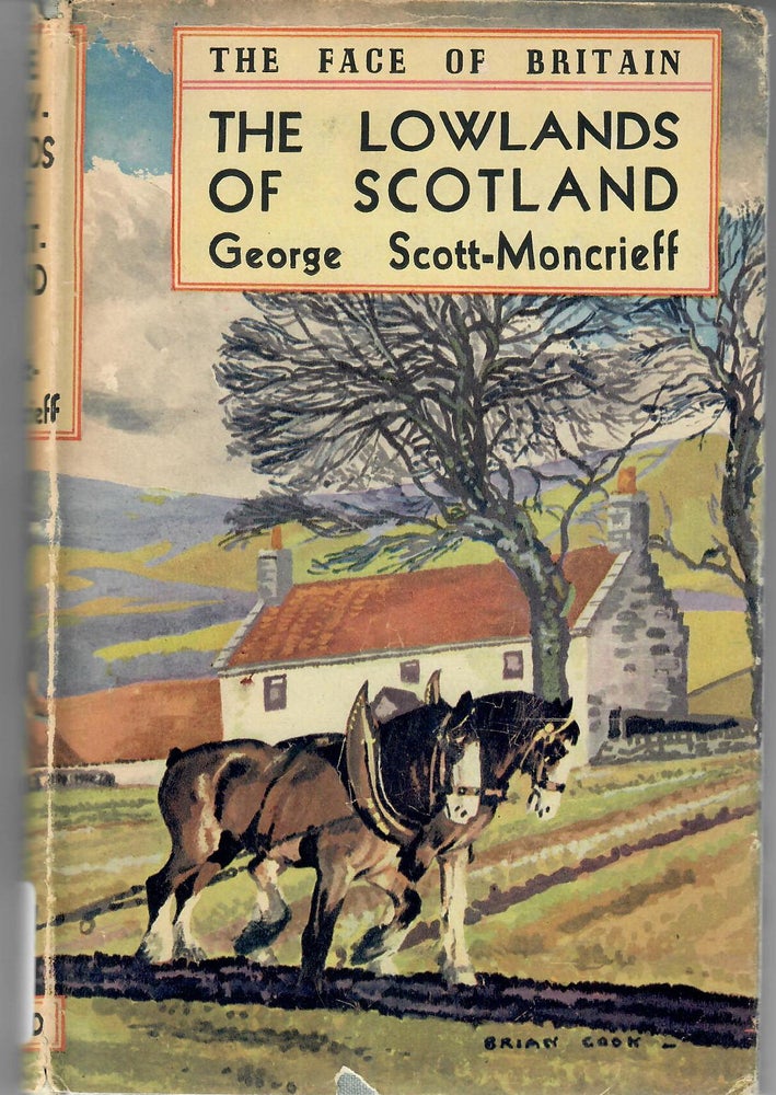 Item #31680 The Lowlands of Scotland. George Scott-Moncrieff.