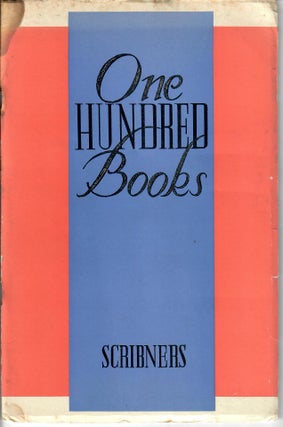 Item #31683 One Hundred Books: Catalogue 104. Scribner Book Store