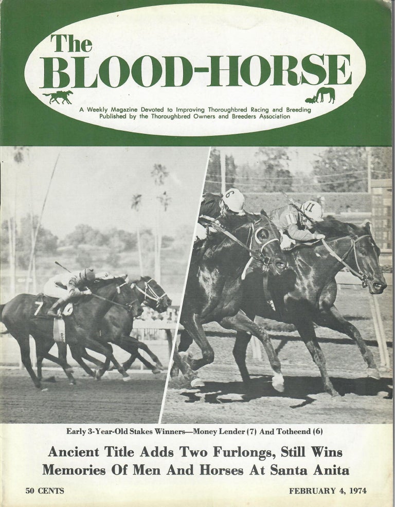 Item #31708 The Blood-Horse: February 4, 1974 [Memories of Men and Horses at Santa Anita]. writers.