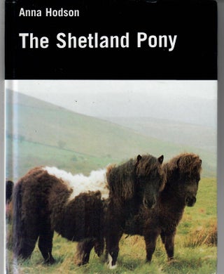 Item #31731 The Shetland Pony. Anna Hodson